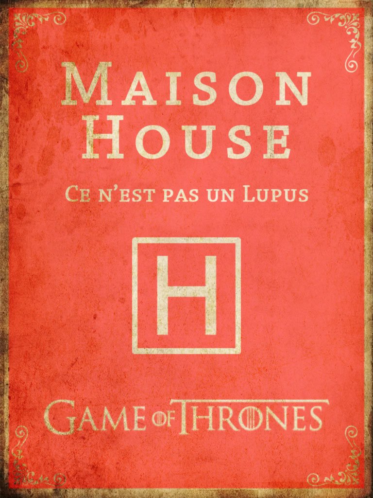 Game of Thrones Dr House