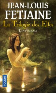 Trilogie des elfes Jean-Louis Fetjaine couverture