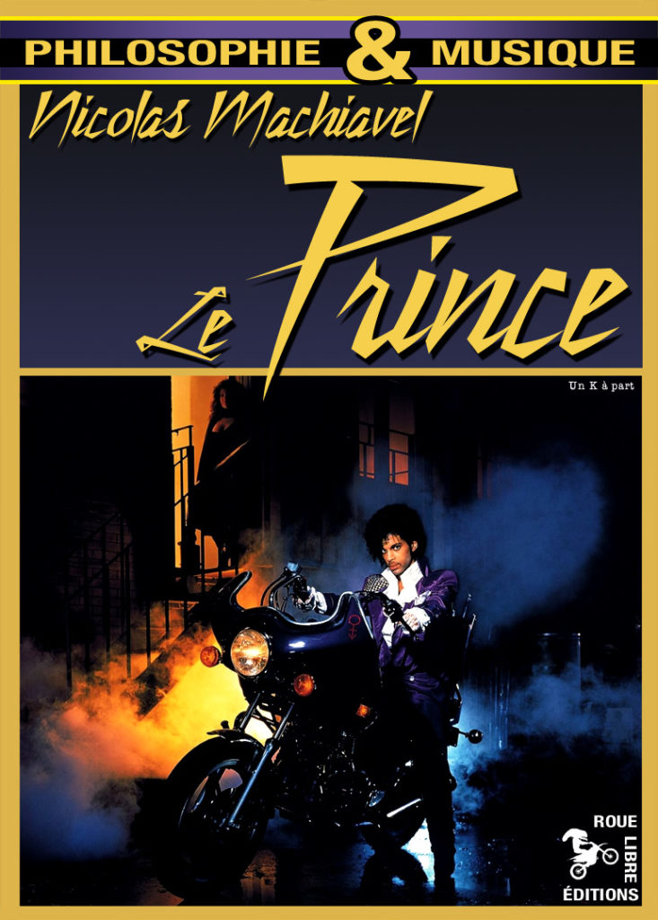 Le Prince Nicolas Machiavel Purple Rain