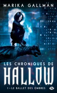 Marika Gallman Les chroniques de Hallow Le Ballet des ombres Milady