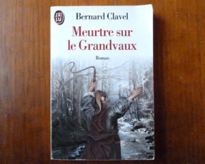Couverture roman Meurtre sur le Grandvaux Bernard Clavel J'ai Lu