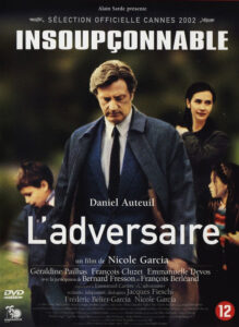 Affiche film L'adversaire Nicole Garcia 2002 Daniel Auteuil affaire Romand