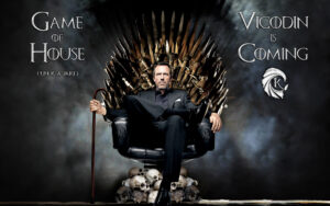 Détournement Game of Thrones Dr House Vicodin is coming par Un K à part