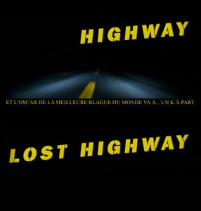 Lost Highway on a perdu l'autoroute