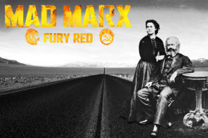 Détournement Mad Max Karl Marx Fury Red Road par Un K à part