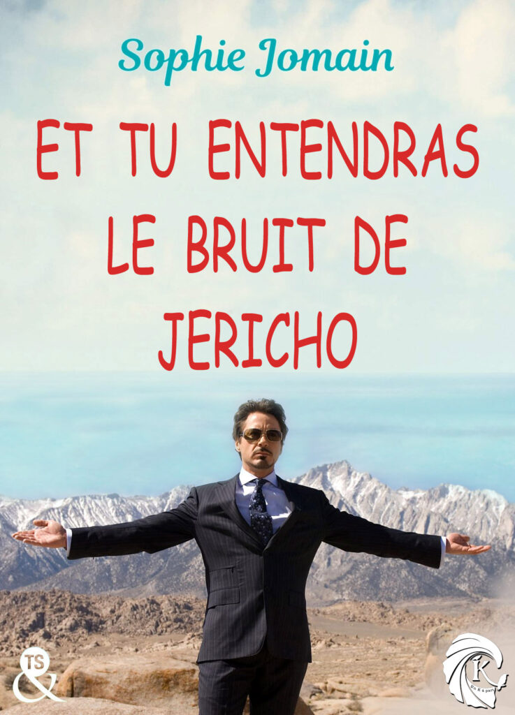 Détournement de couverture Et tu entendras le bruit de l'eau de Jericho Tony Stark Sophie Jomain par Un K à part