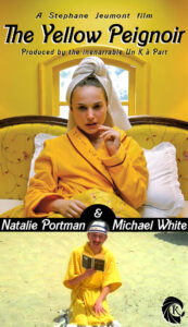 Affiche film The Yellow Peignoir Natalie Portman Michel Blanc par Un K à part