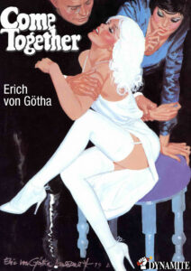 Come together Erich von Götha Dynamite