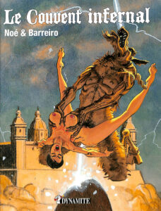 Le couvent infernal Ignacio Noé Ricardo Barreiro Dynamite