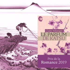 Couverture Le parfum de Katzu Claire Volanges Les Nouvelles plumes France Loisirs Prix de la romance 2019