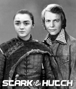 Parodie Arya Stark Starsky et Hutch par Un K à part