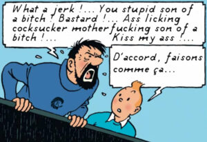 Hergé Tintin capitaine Haddock Coke en stock insultes OSS117 Bill Tremendous