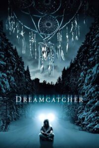 Affiche film Dreamcatcher 2003