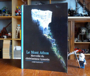 Le mont Athos merveille du christianisme byzantin André Paléologue Découvertes Gallimard