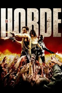 Affiche film La horde Yannick Dahan Benjamin Rocher 2010