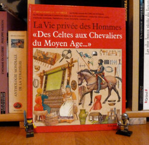 Des celtes aux chevaliers du Moyen Age Giovanni Caselli La vie privée des hommes Hachette