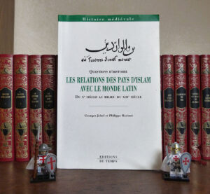 Les relations des pays d'Islam avec le monde latin Georges Jehel Philippe Racinet éditions du Temps