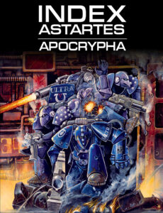 Index Astartes Apocrypha Black Library Warhammer 40K