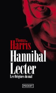 Hannibal Lecter Les origines du mal Thomas Harris Pocket