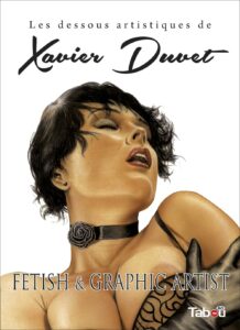 Les dessous artstiques de Xavier Duvet Tabou BD