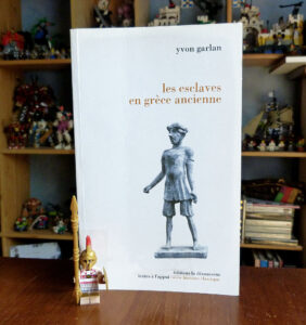 Les esclaves en Grèce ancienne Yvon Garlan éditions La Découverte