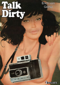 Talk Dirty Erich von Götha Dynamite