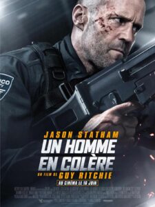 Affiche film Un homme en colère Guy Ritchie 2021